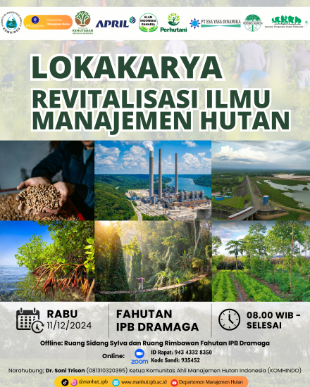 LOKAKARYA KOMHINDO REVITALISASI ILMU MANAJEMEN HUTAN AKAN DIGELAR DI IPB UNIVERSITY